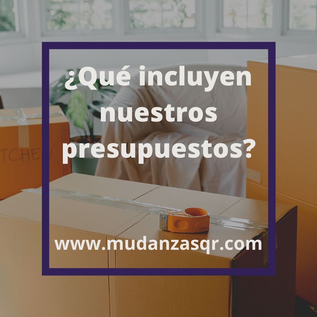 ¿Qué incluye nuestro presupuesto de mudanza local?